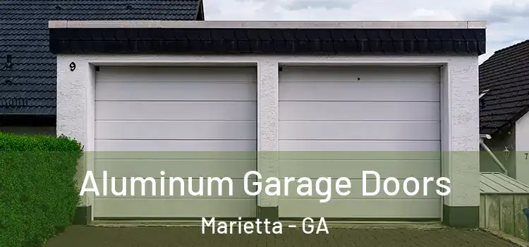  Aluminum Garage Doors Marietta - GA