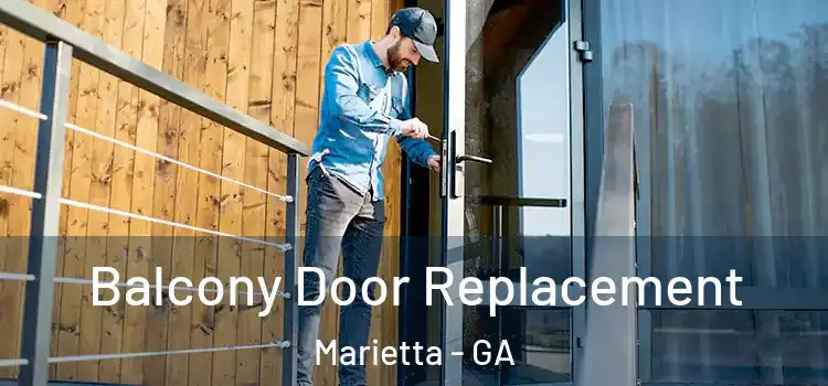  Balcony Door Replacement Marietta - GA