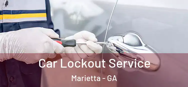 Car Lockout Service Marietta - GA