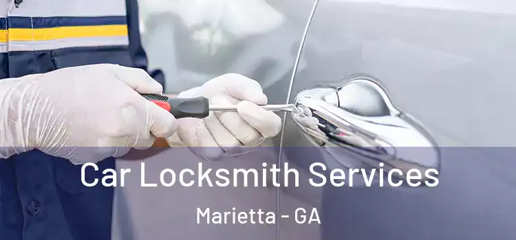 Car Locksmith Services Marietta - GA