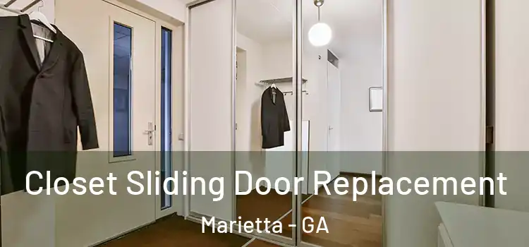 Closet Sliding Door Replacement Marietta - GA