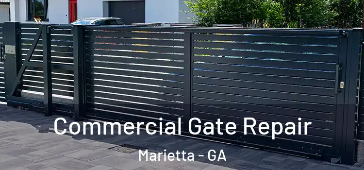 Commercial Gate Repair Marietta - GA