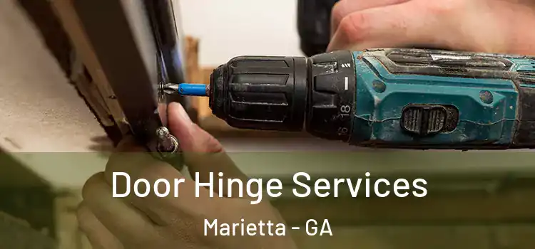 Door Hinge Services Marietta - GA