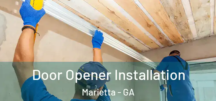 Door Opener Installation Marietta - GA