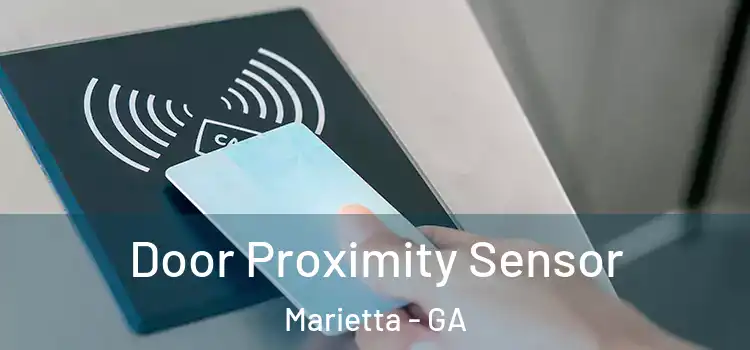 Door Proximity Sensor Marietta - GA