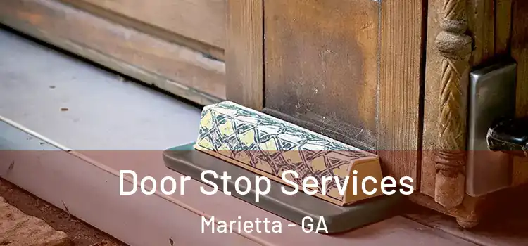 Door Stop Services Marietta - GA