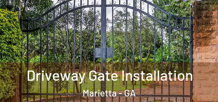 Driveway Gate Installation Marietta - GA