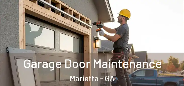 Garage Door Maintenance Marietta - GA