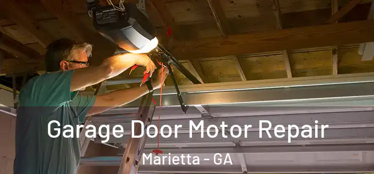  Garage Door Motor Repair Marietta - GA