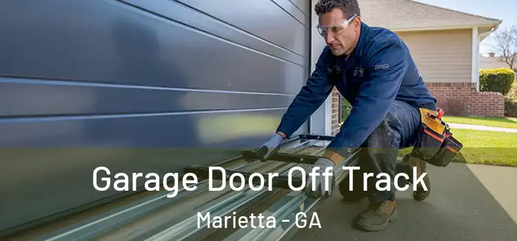  Garage Door Off Track Marietta - GA