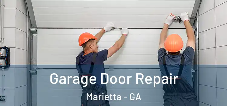  Garage Door Repair Marietta - GA