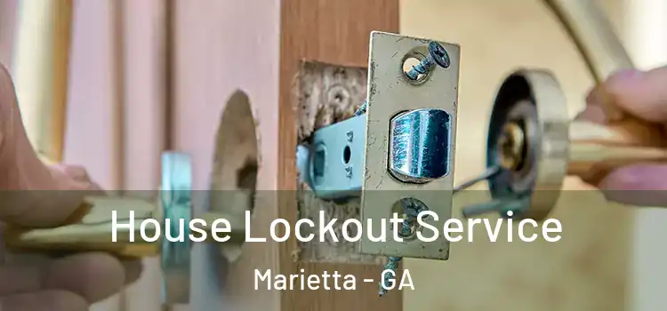 House Lockout Service Marietta - GA