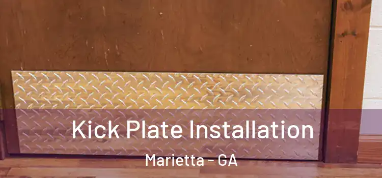 Kick Plate Installation Marietta - GA