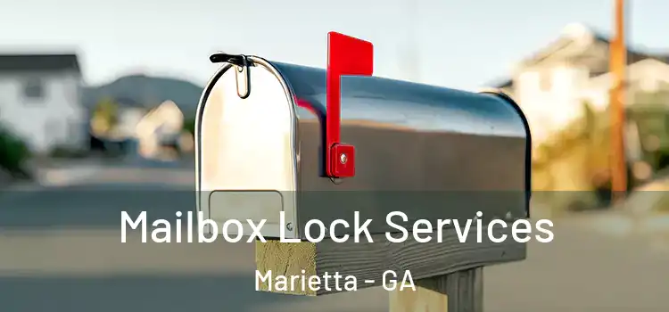 Mailbox Lock Services Marietta - GA