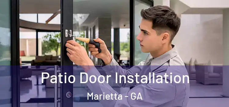 Patio Door Installation Marietta - GA