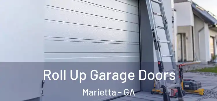  Roll Up Garage Doors Marietta - GA