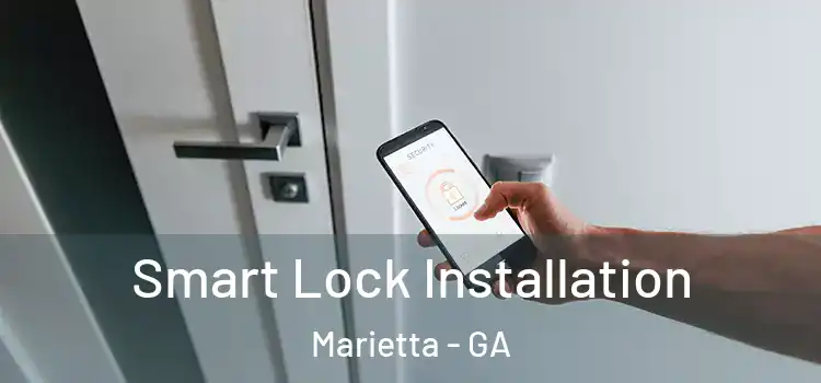 Smart Lock Installation Marietta - GA